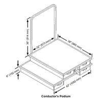 Conductor's podium dimensions: 38 by 43 inches, 6 inch height, 36 inch rail